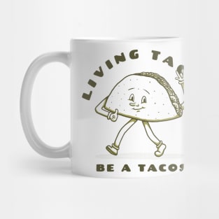 Living tacos - Be a tacos Mug